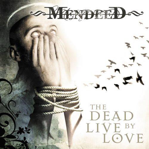 Mendeed - The Dead Live by Love, CD
