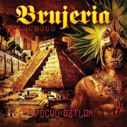 Brujeria - Pocho Aztlán, CD