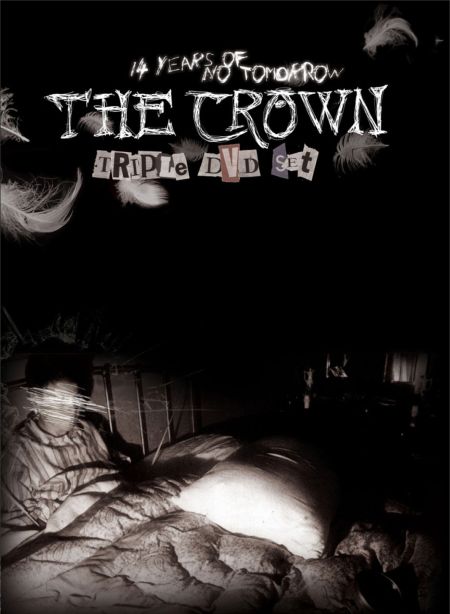 The Crown - 14 Years of No Tomorrow, 3 DVD set