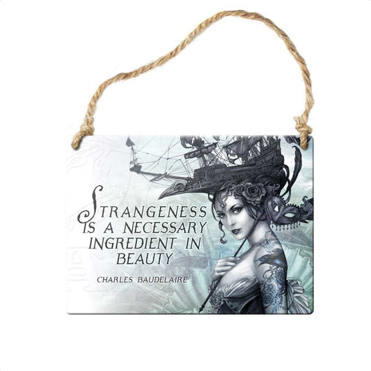 Strangeness is a necessary ingredient... by Alchemy England, Hanging Sign