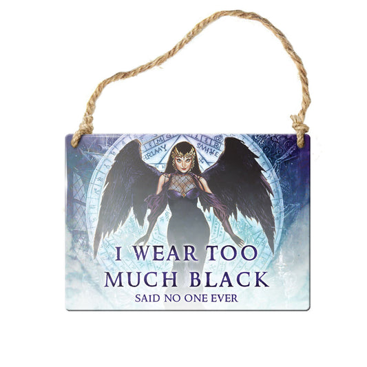 I wear too much black... by Alchemy England, Hanging Sign