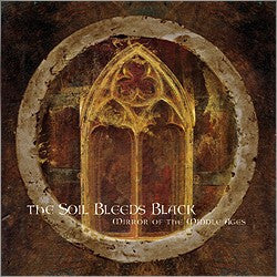The Soil Bleeds Black - Mirror Of The Middle Ages, limited edition slipcase-cd 