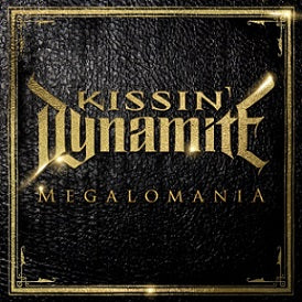 Kissin' Dynamite - Megalomania, cd